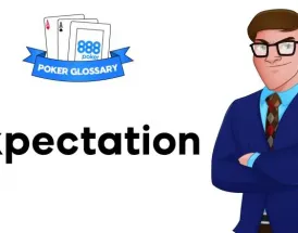Ce înseamnă Expectation la poker?